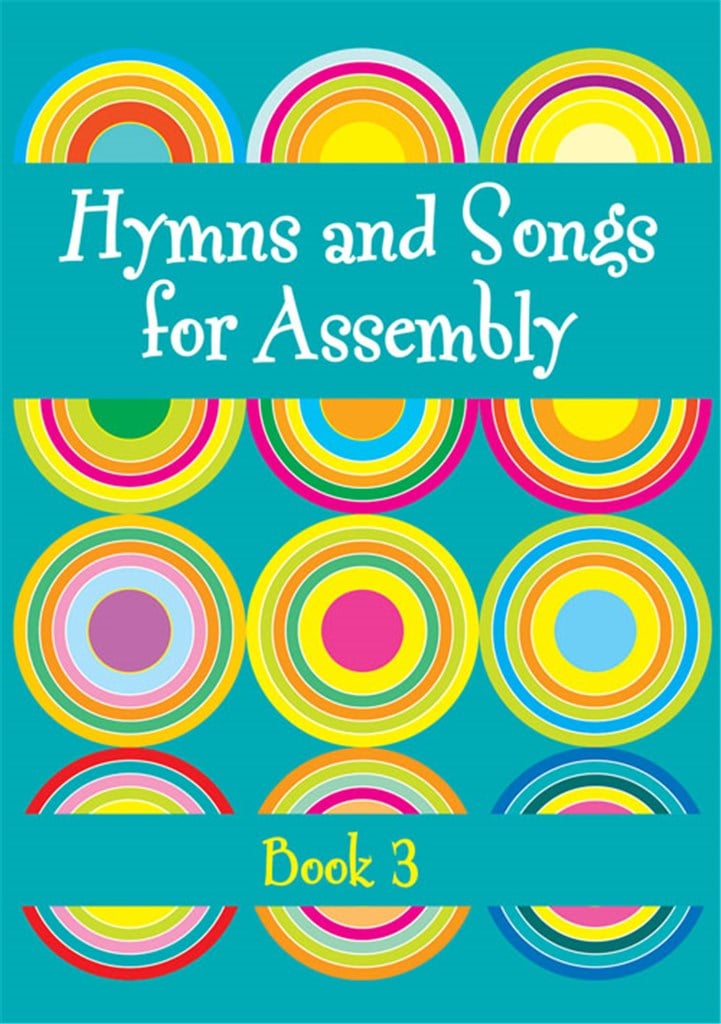 Hymns and Songs for Assembly 3